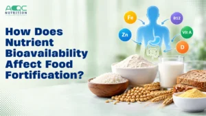 How Does Nutrient Bioavailability Affect Food Fortification_